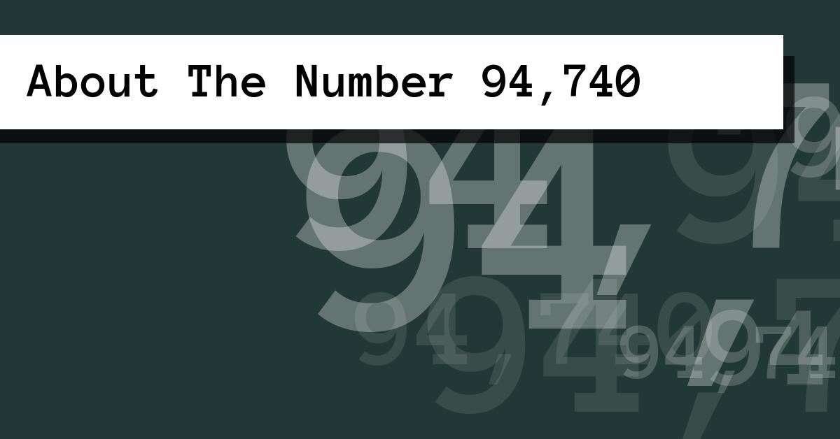About The Number 94,740