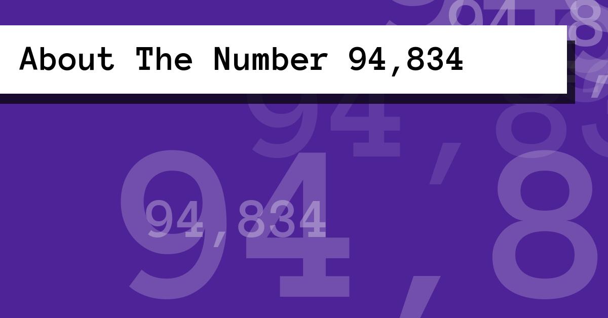 About The Number 94,834
