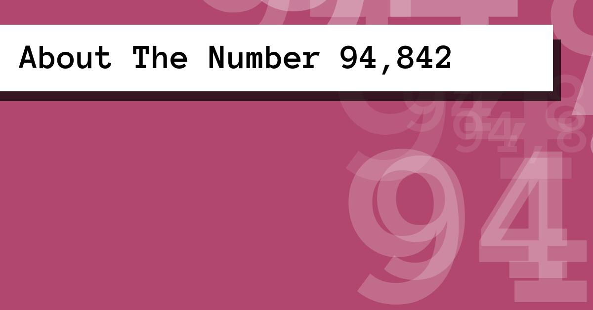 About The Number 94,842