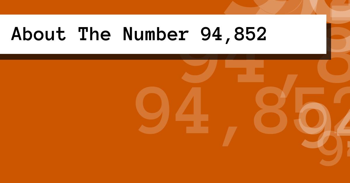 About The Number 94,852
