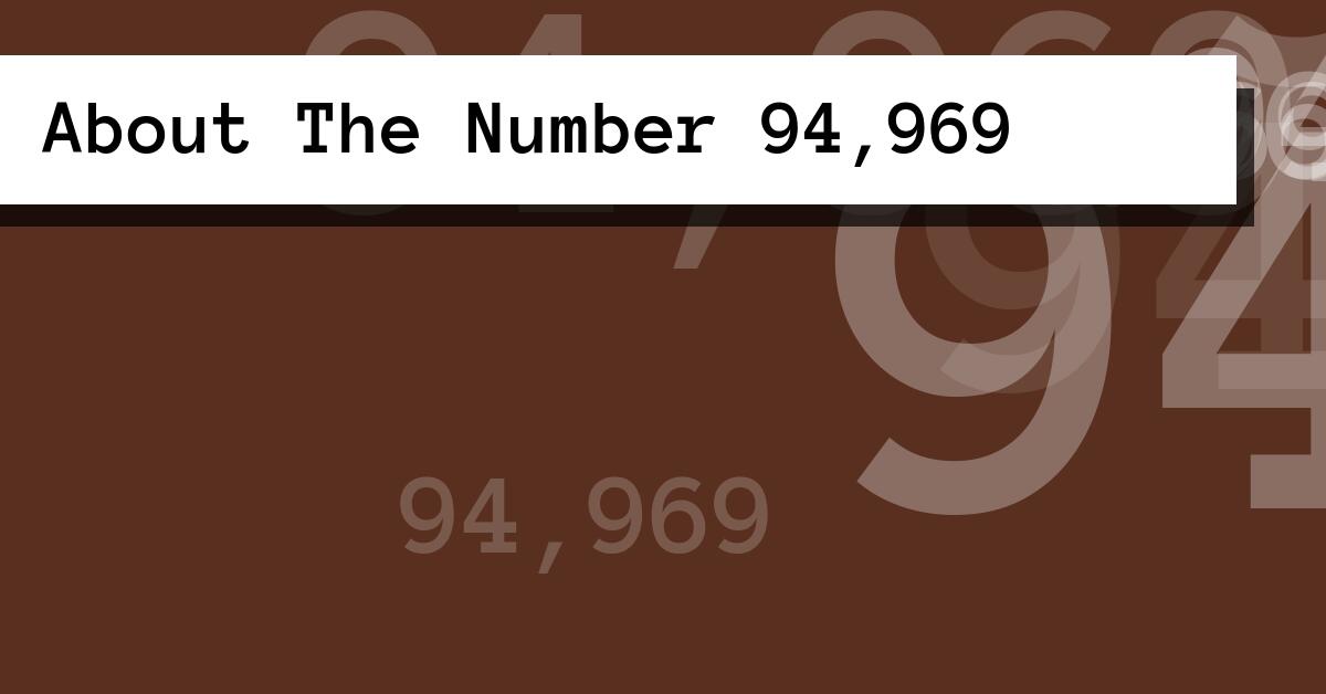 About The Number 94,969