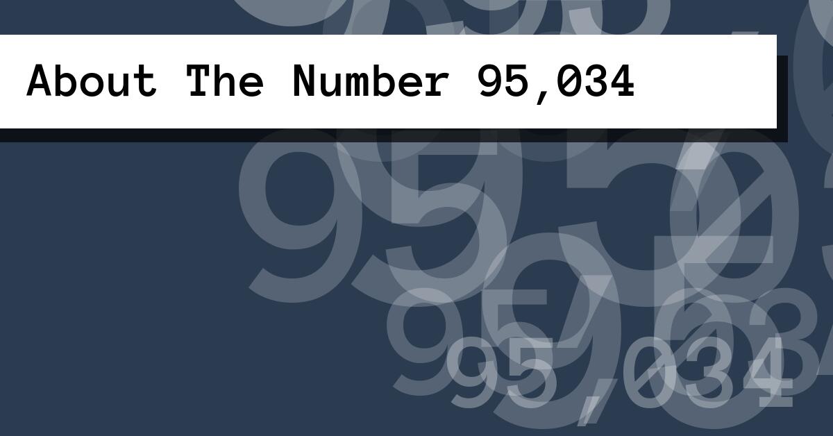 About The Number 95,034