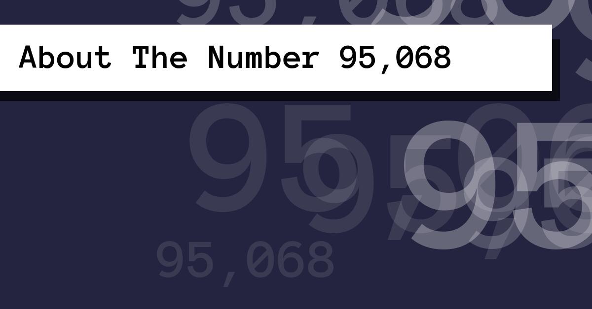 About The Number 95,068