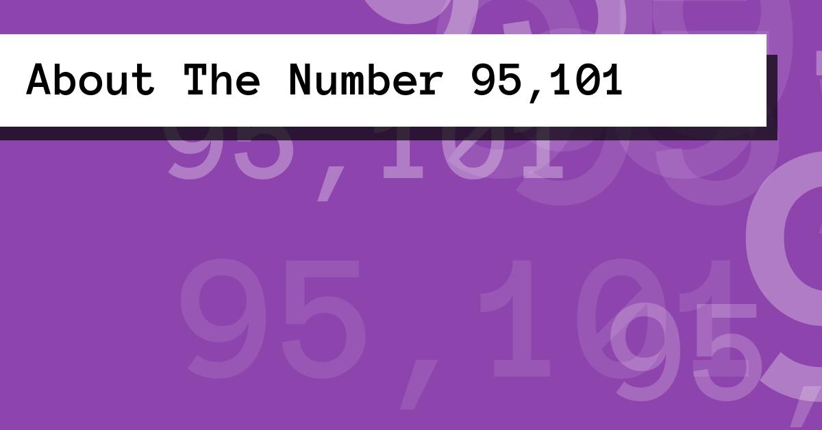 About The Number 95,101