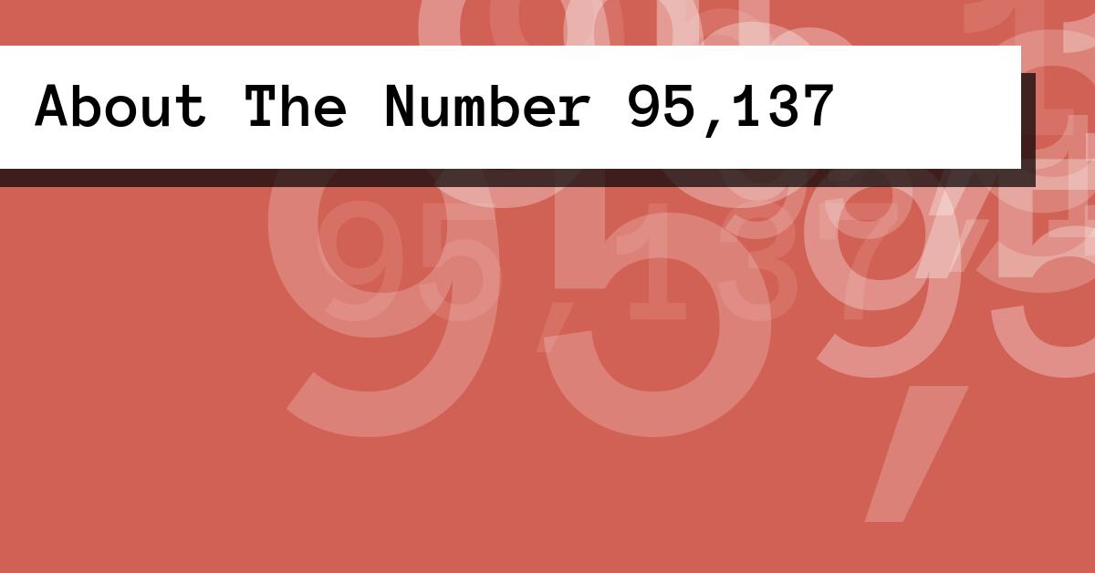 About The Number 95,137
