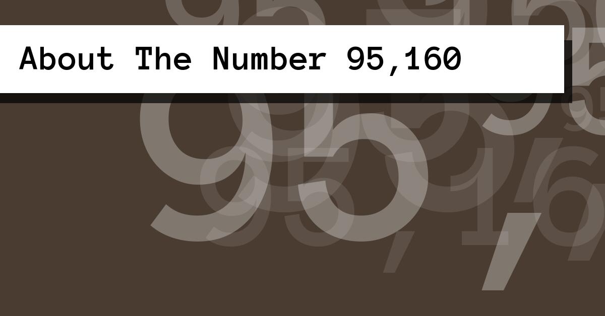 About The Number 95,160