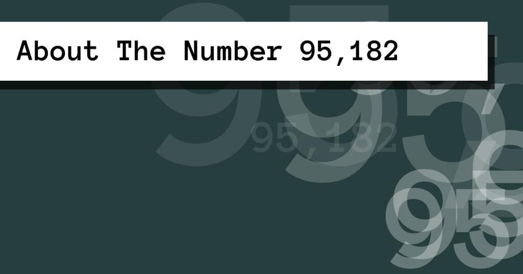 About The Number 95,182