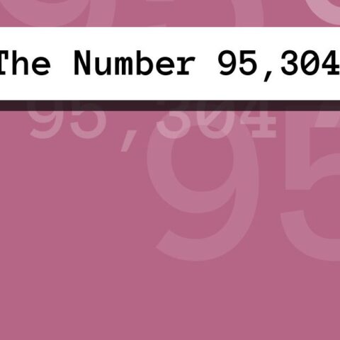 About The Number 95,304