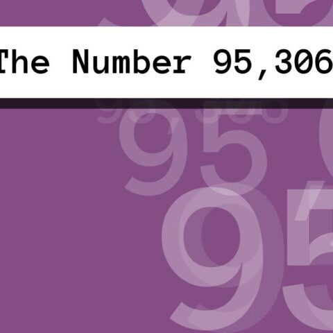 About The Number 95,306
