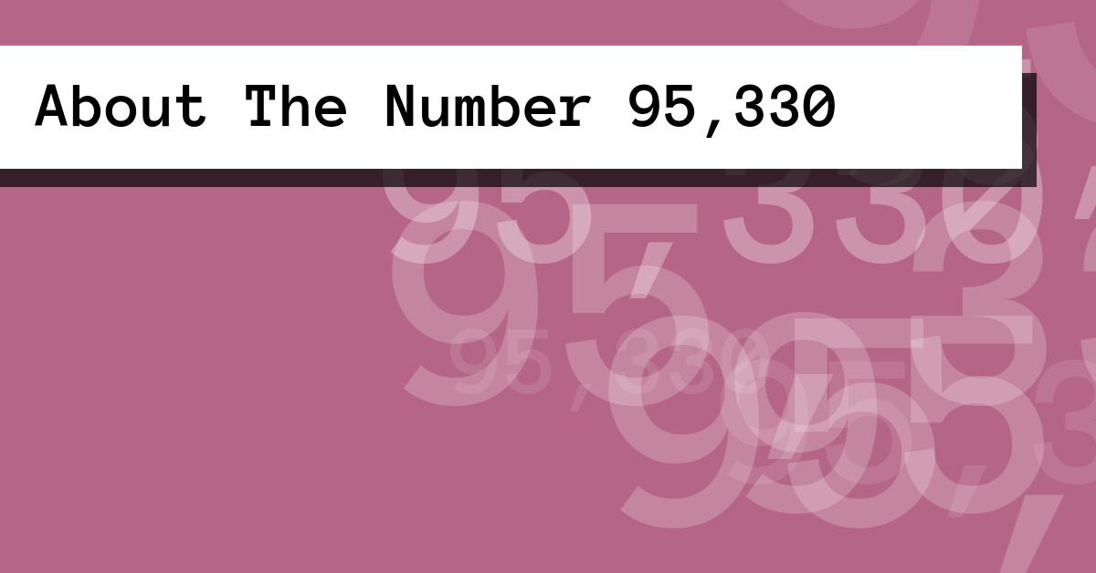 About The Number 95,330