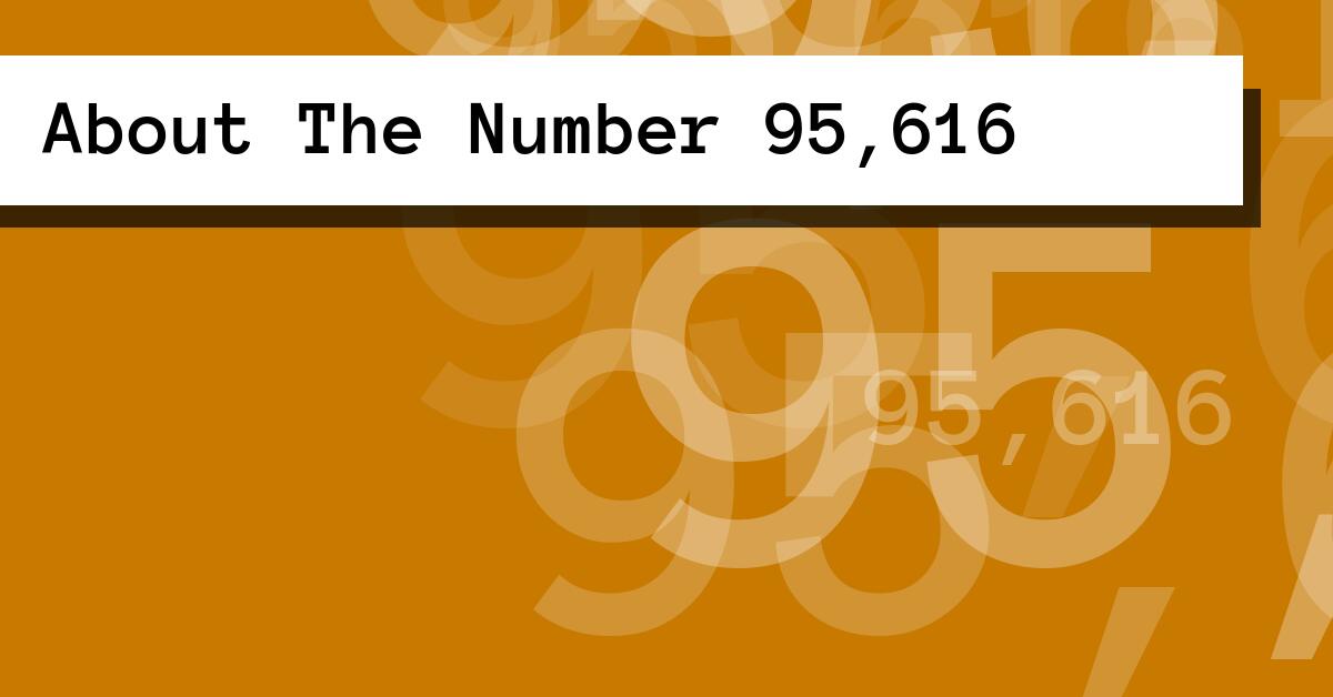 About The Number 95,616
