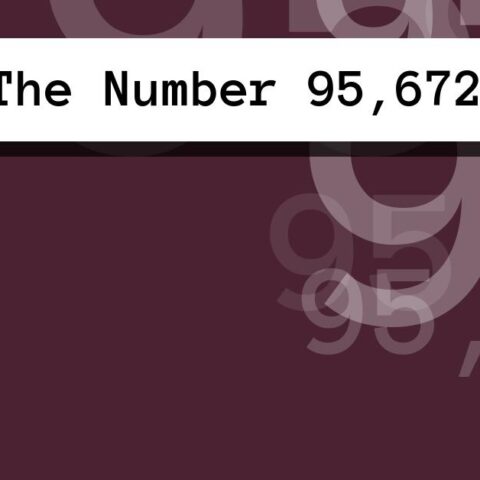 About The Number 95,672