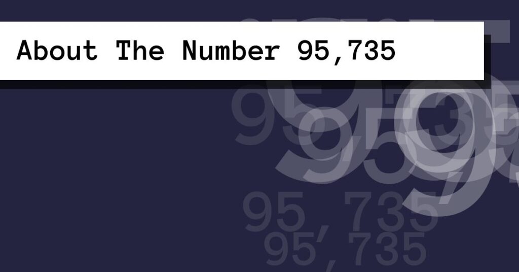 About The Number 95,735