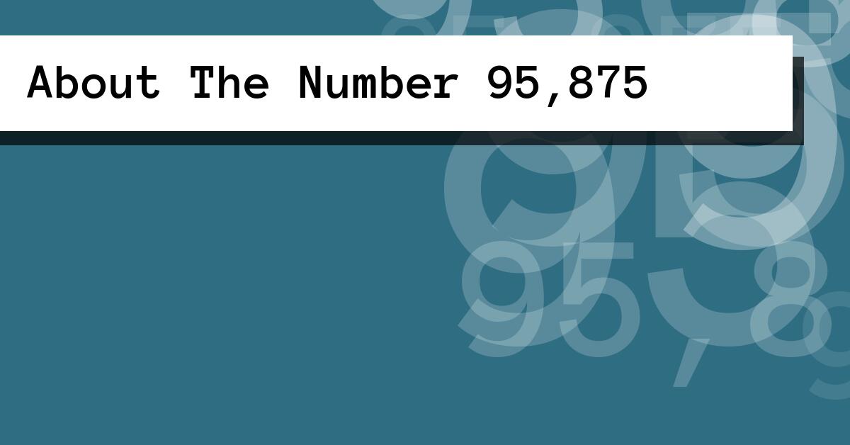 About The Number 95,875