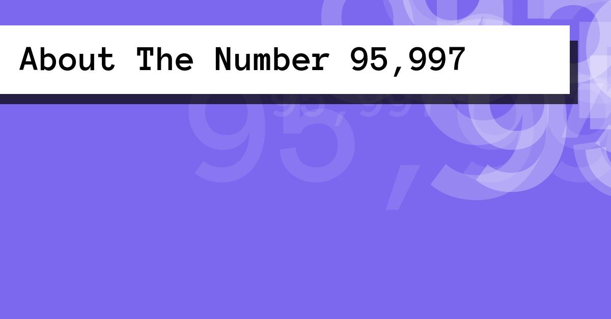About The Number 95,997