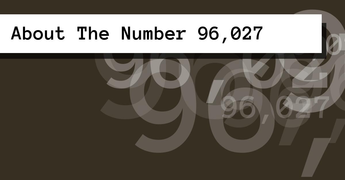 About The Number 96,027