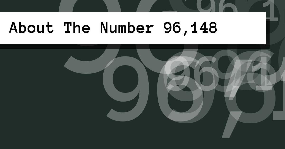 About The Number 96,148