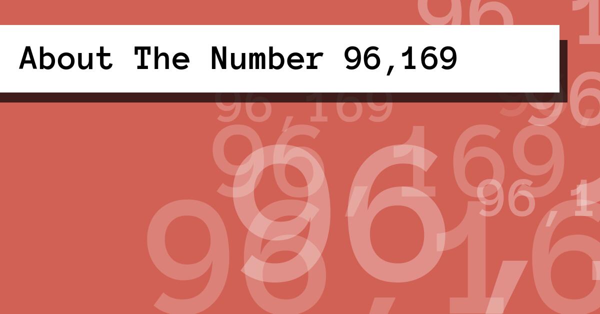 About The Number 96,169