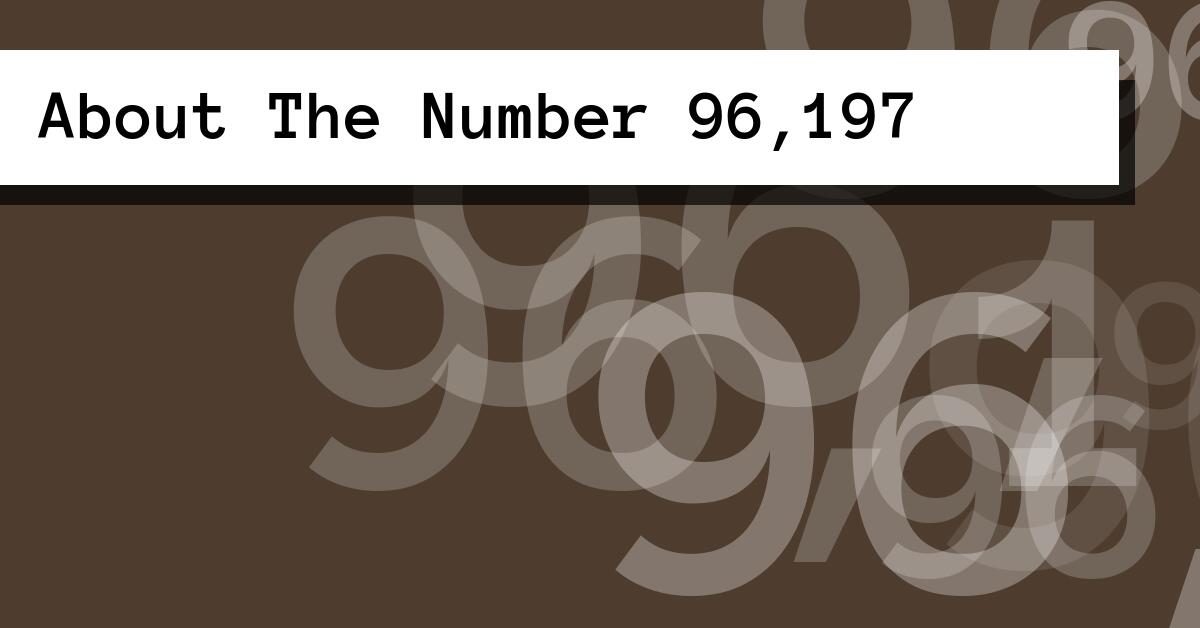 About The Number 96,197