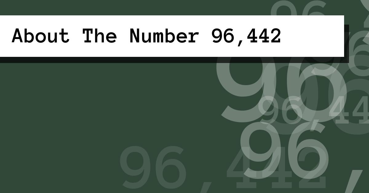 About The Number 96,442