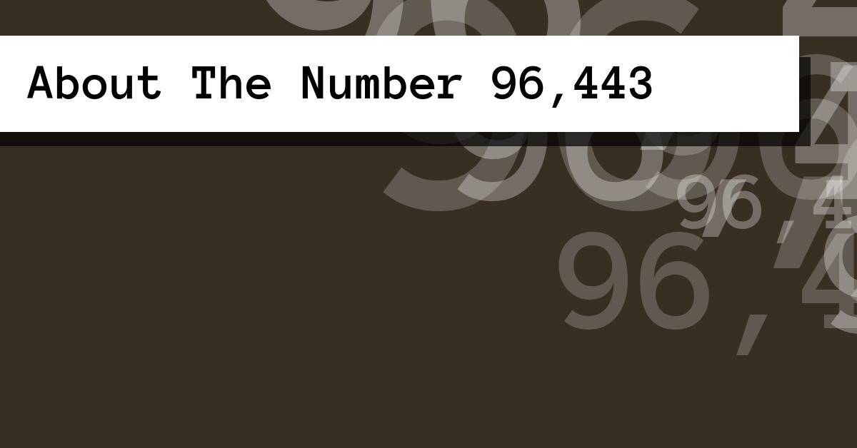 About The Number 96,443