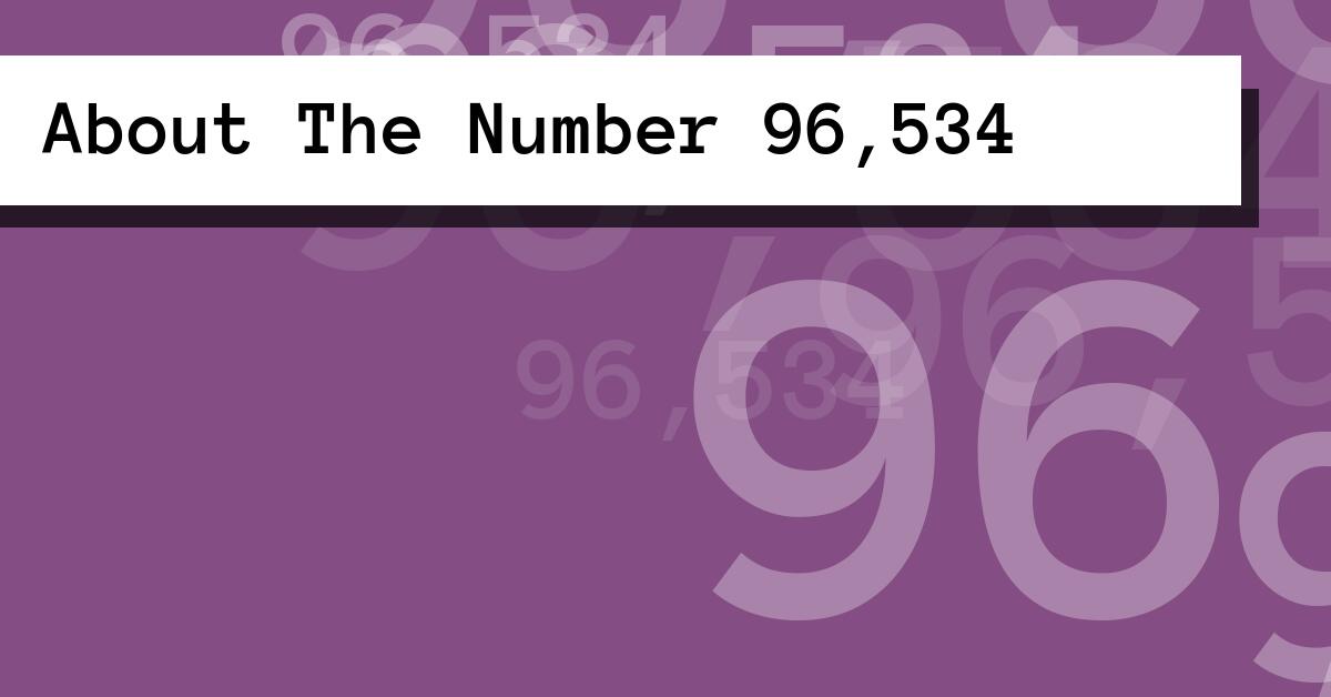 About The Number 96,534