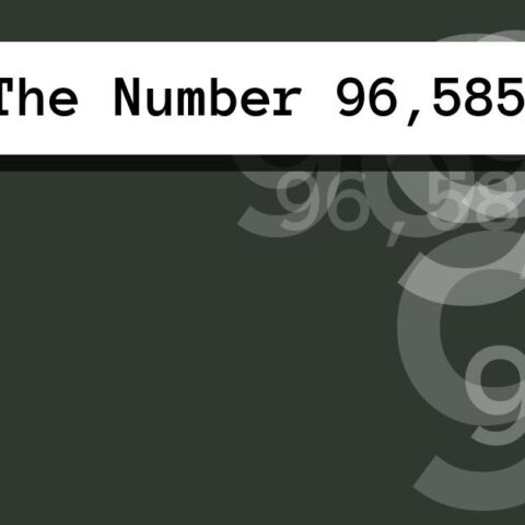 About The Number 96,585
