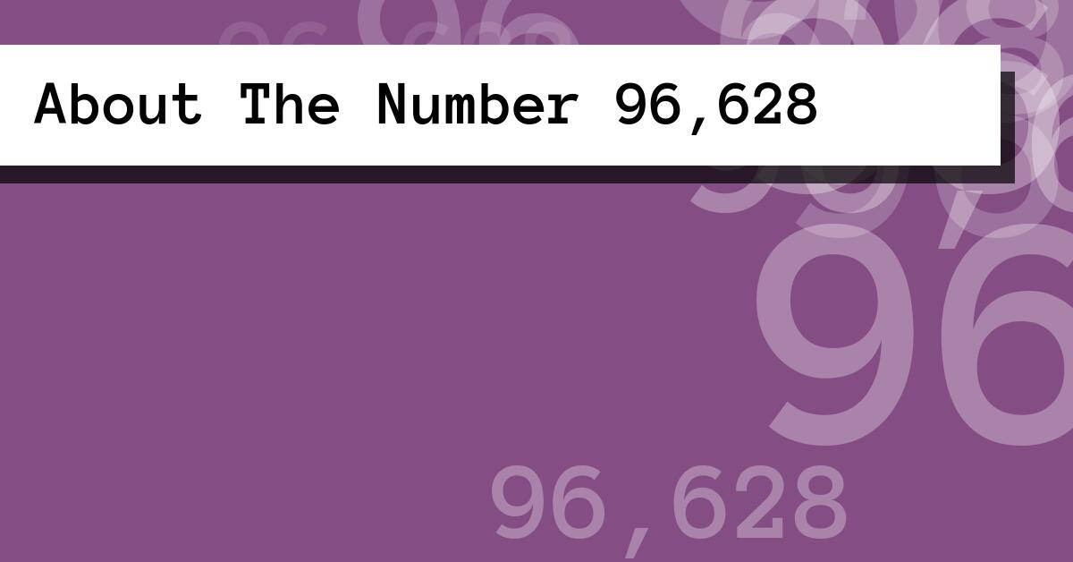 About The Number 96,628