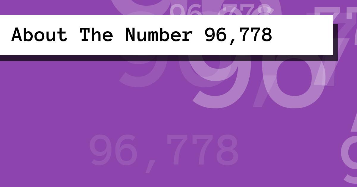 About The Number 96,778