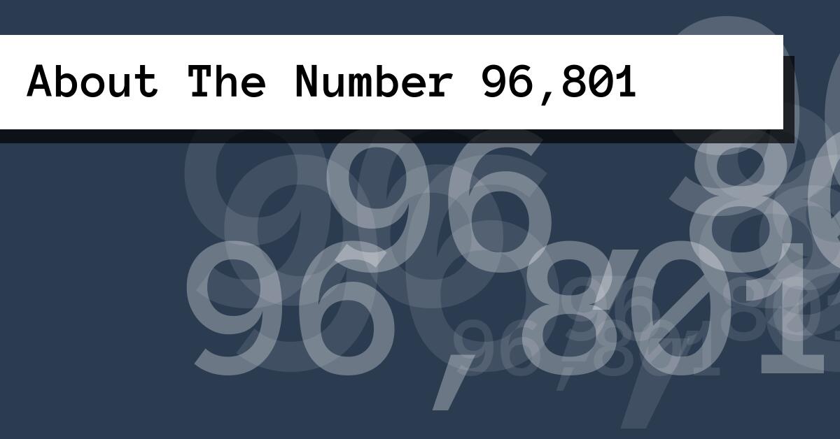 About The Number 96,801