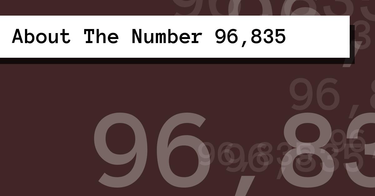 About The Number 96,835