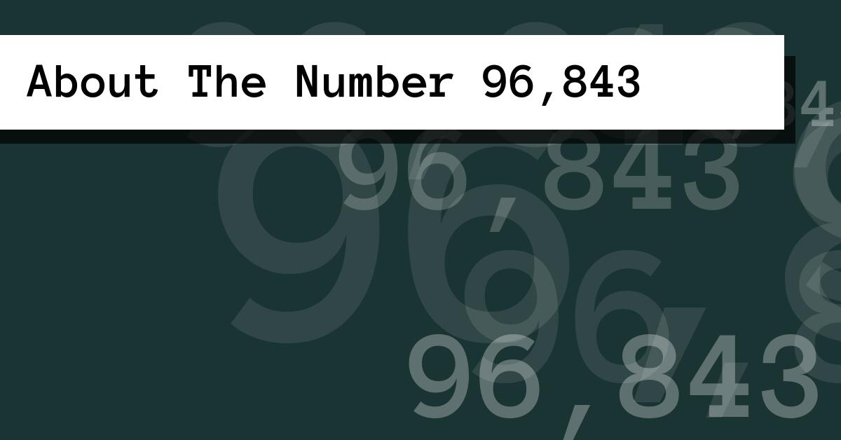 About The Number 96,843