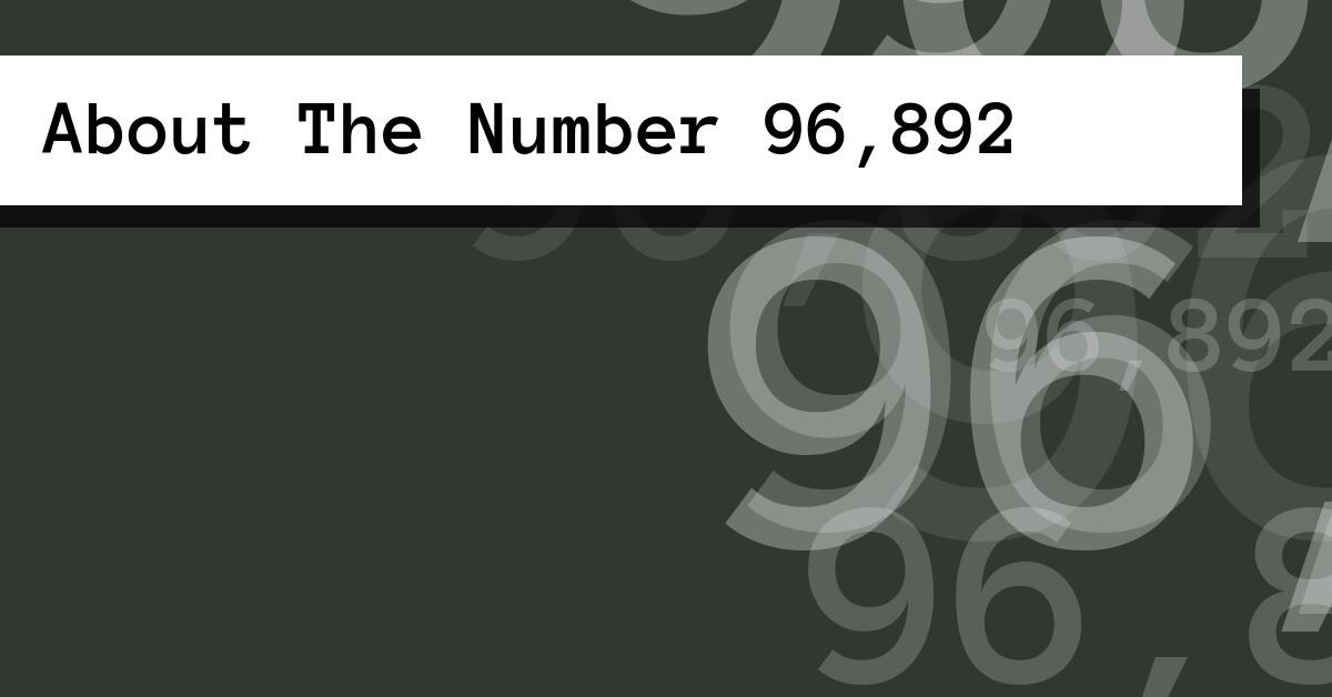 About The Number 96,892
