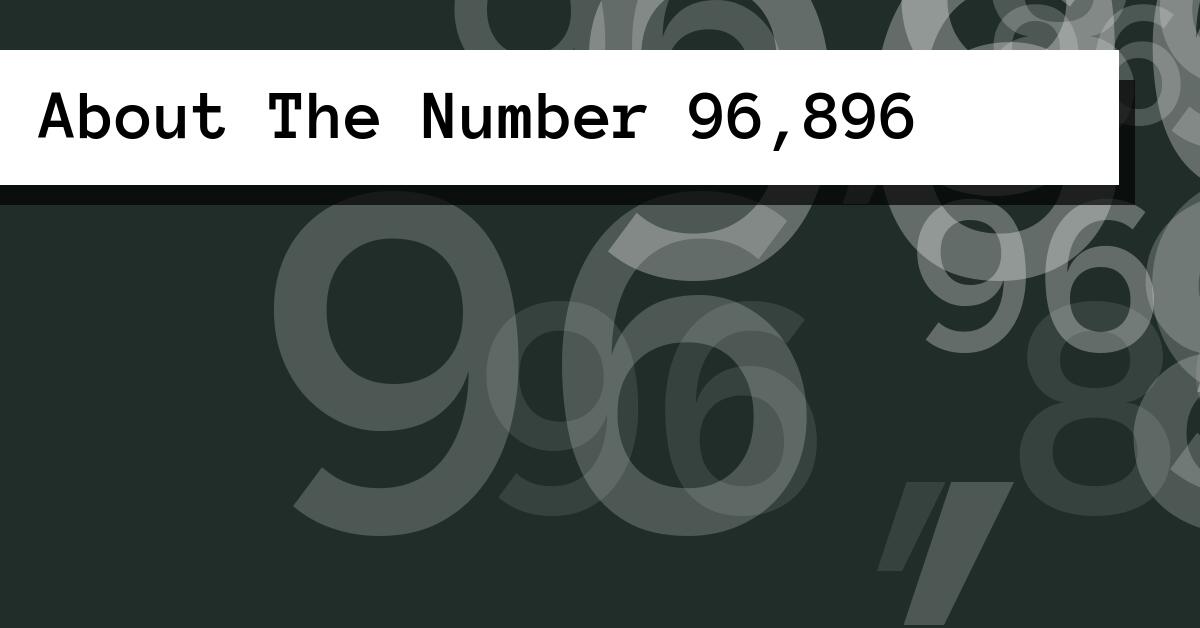 About The Number 96,896