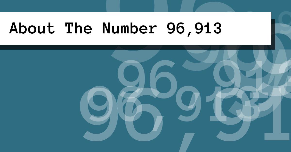 About The Number 96,913
