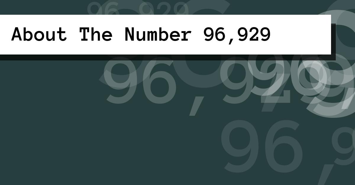 About The Number 96,929