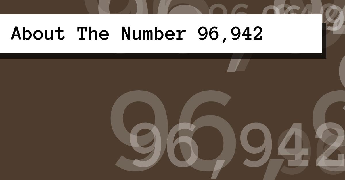 About The Number 96,942