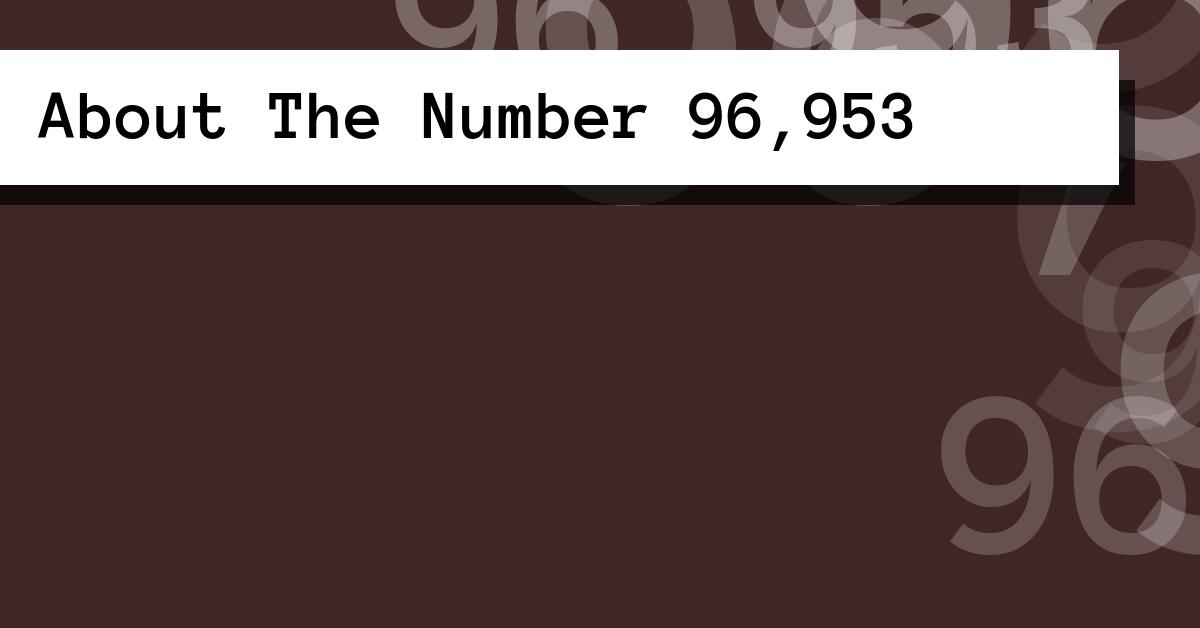 About The Number 96,953