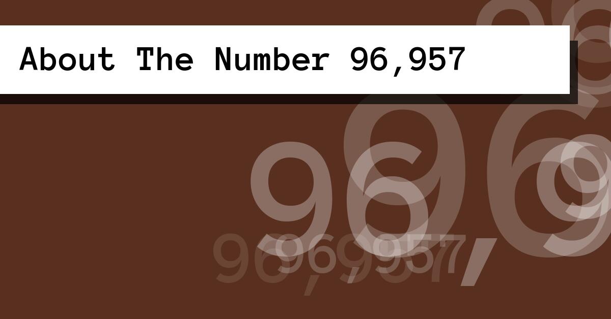 About The Number 96,957