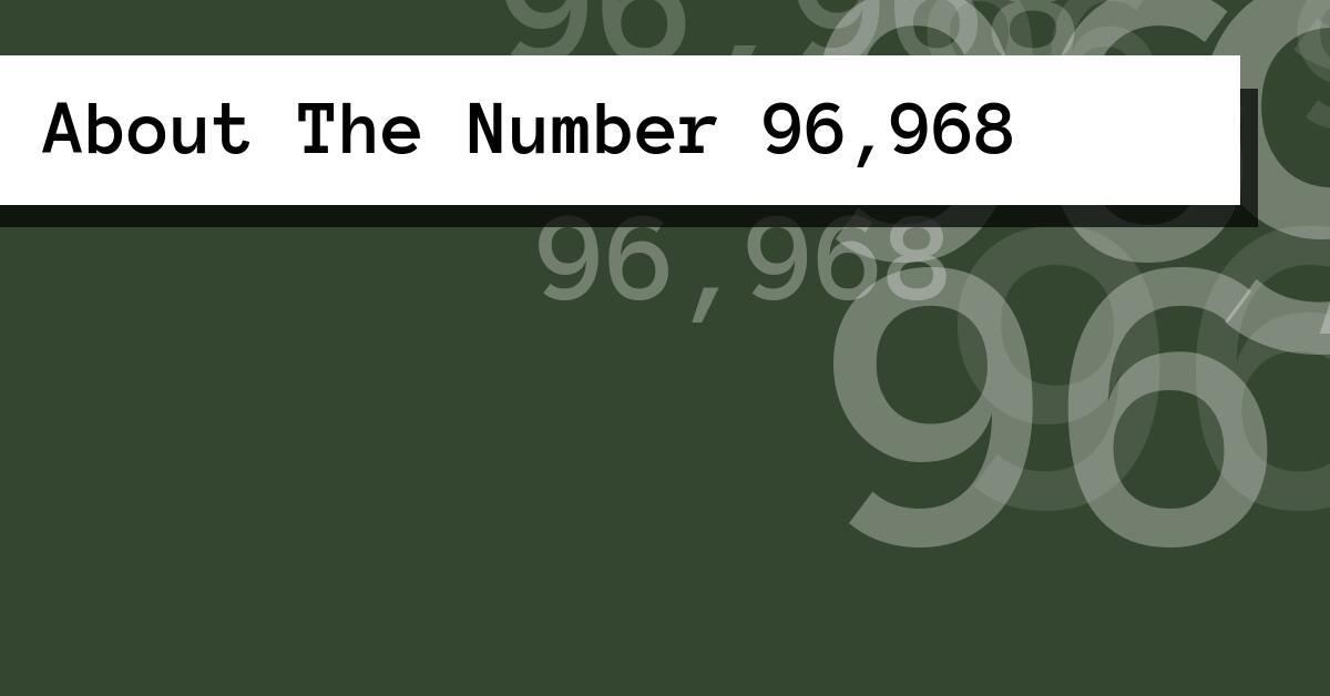 About The Number 96,968