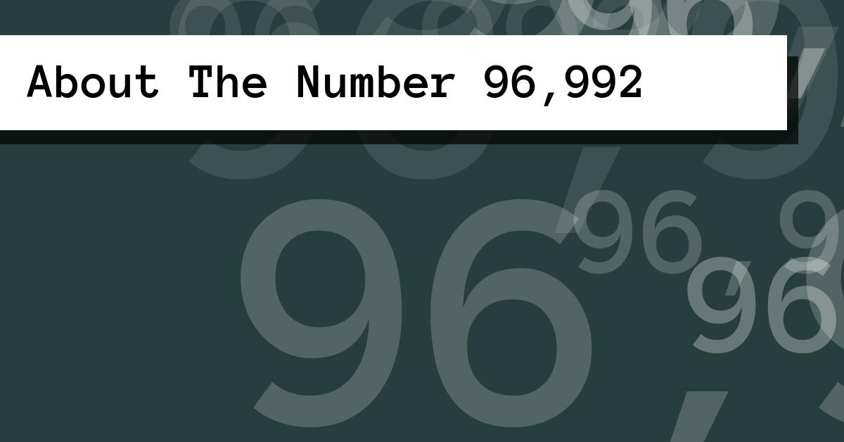 About The Number 96,992