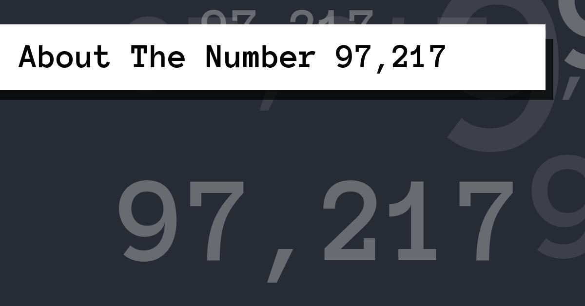 About The Number 97,217