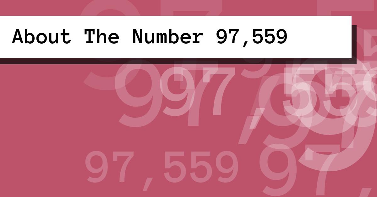 About The Number 97,559
