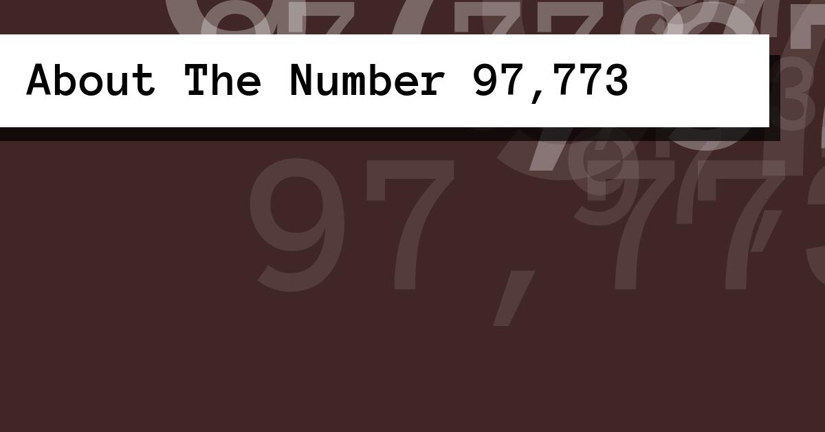 About The Number 97,773