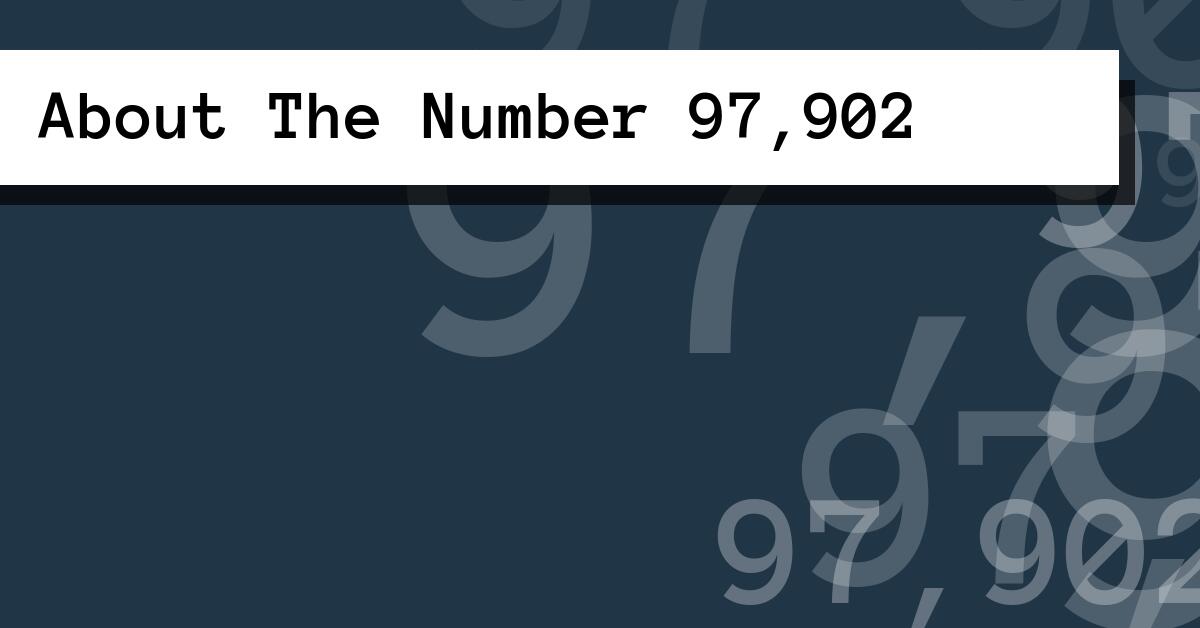 About The Number 97,902