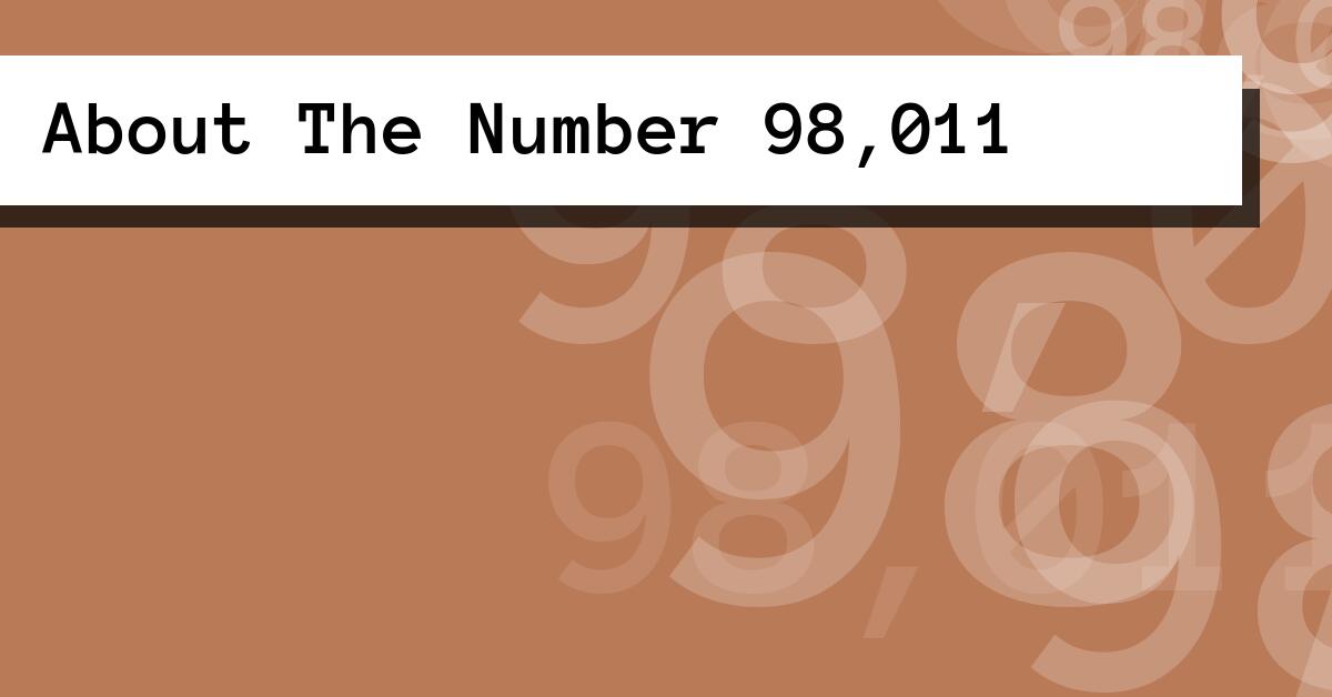 About The Number 98,011