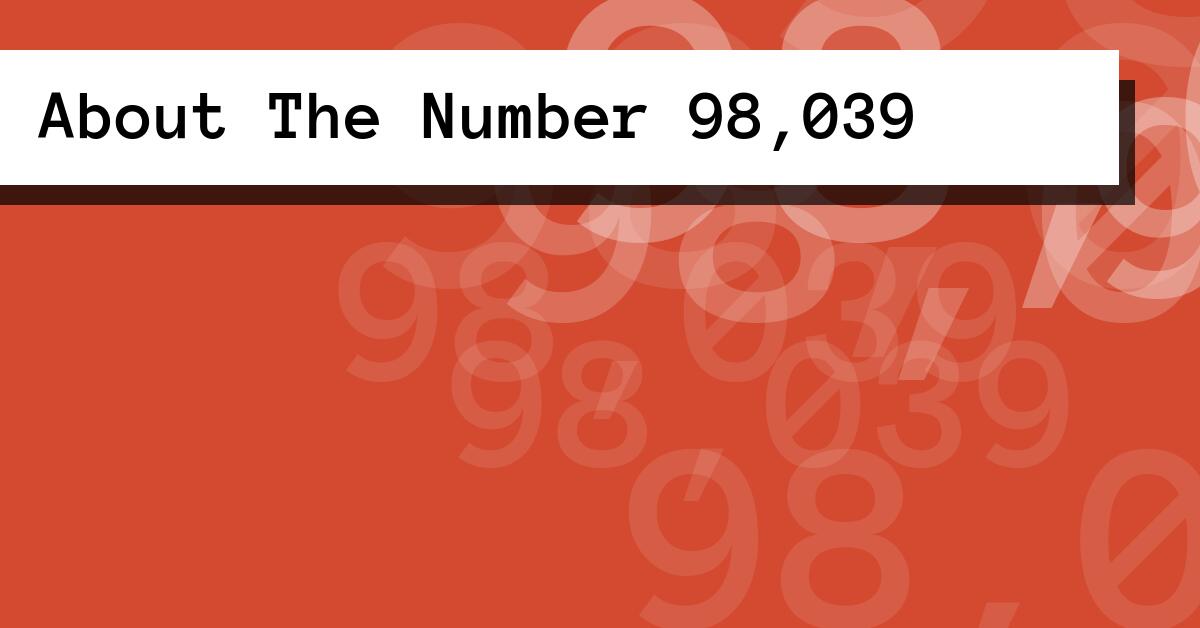 About The Number 98,039