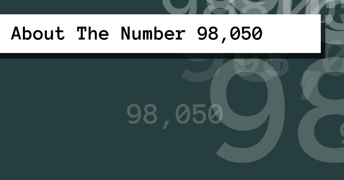 About The Number 98,050