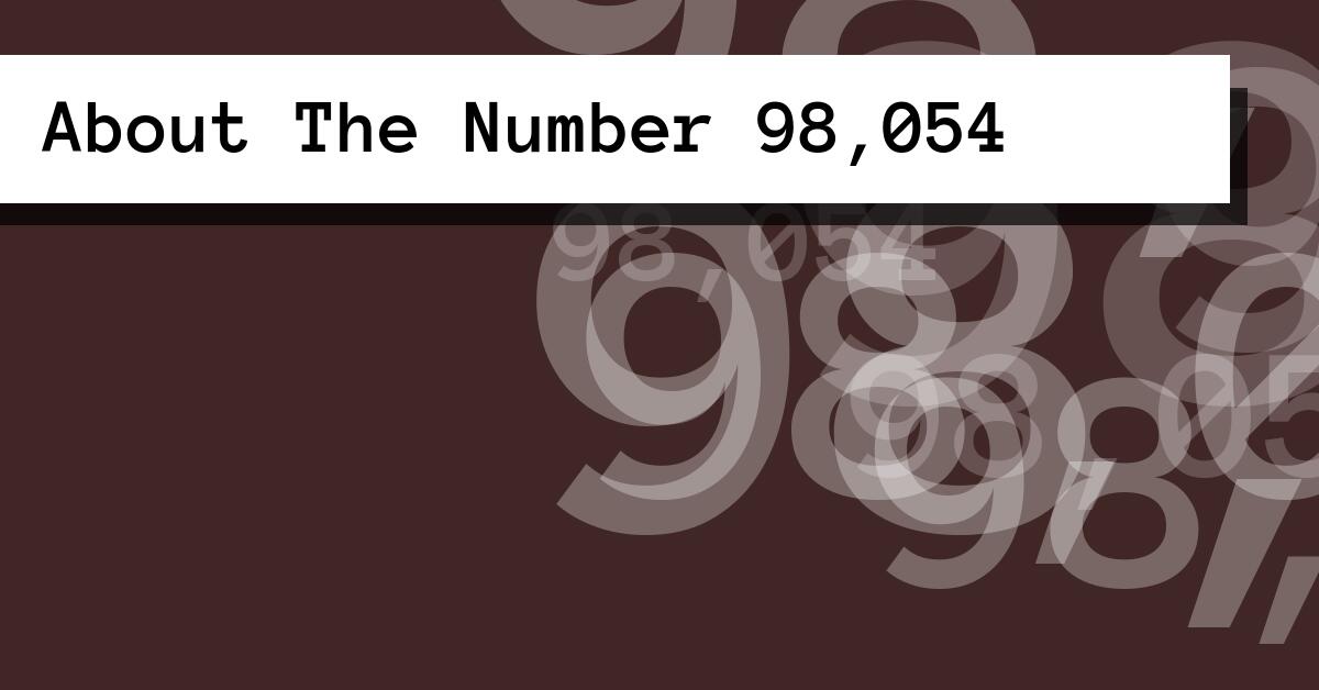 About The Number 98,054