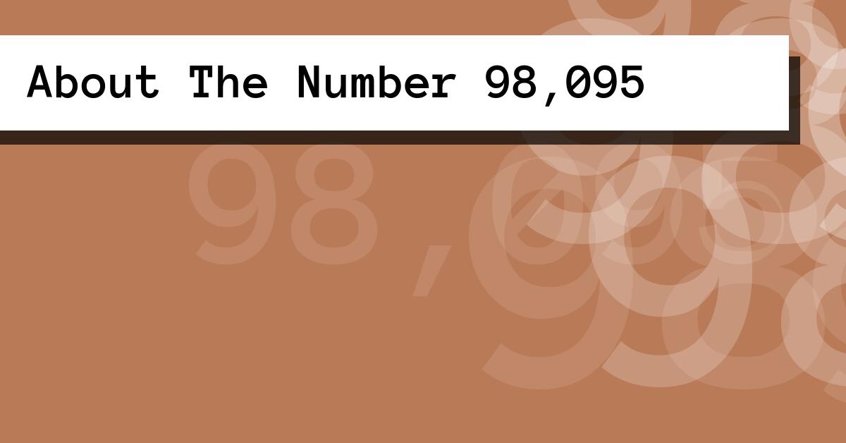 About The Number 98,095